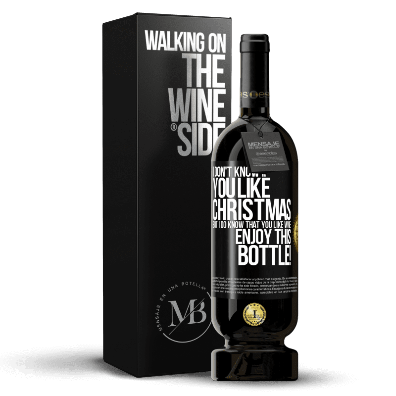 49,95 € Free Shipping | Red Wine Premium Edition MBS® Reserve I don't know if you like Christmas, but I do know that you like wine. Enjoy this bottle! Black Label. Customizable label Reserve 12 Months Harvest 2014 Tempranillo