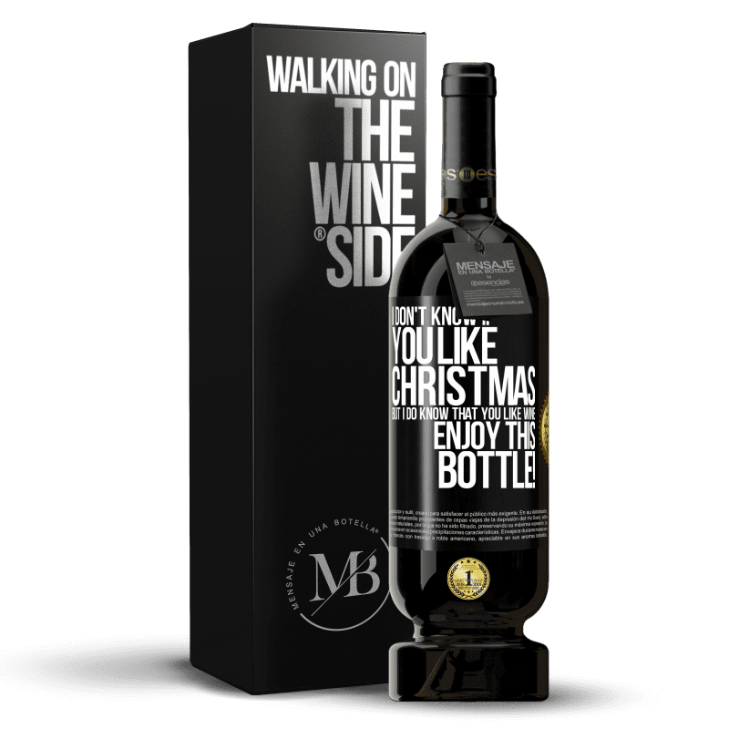 49,95 € Free Shipping | Red Wine Premium Edition MBS® Reserve I don't know if you like Christmas, but I do know that you like wine. Enjoy this bottle! Black Label. Customizable label Reserve 12 Months Harvest 2015 Tempranillo