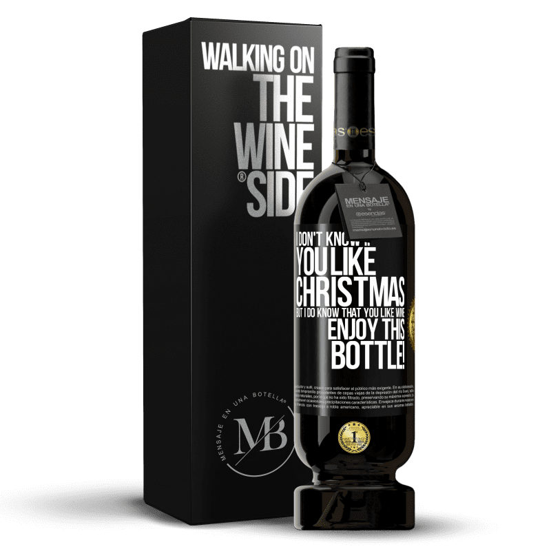 49,95 € Free Shipping | Red Wine Premium Edition MBS® Reserve I don't know if you like Christmas, but I do know that you like wine. Enjoy this bottle! Black Label. Customizable label Reserve 12 Months Harvest 2016 Tempranillo