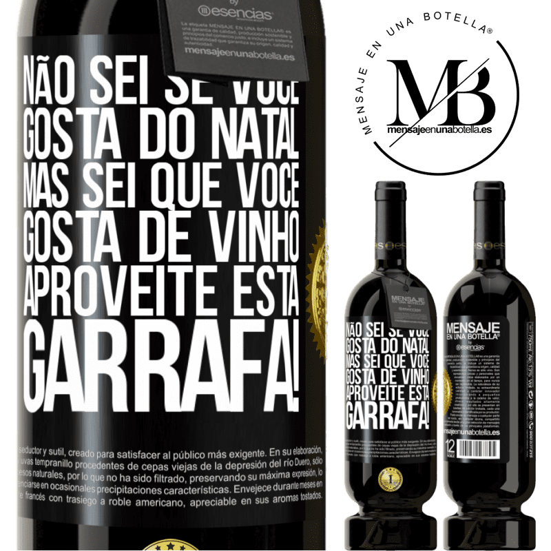 49,95 € Envio grátis | Vinho tinto Edição Premium MBS® Reserva Não sei se você gosta do Natal, mas sei que você gosta de vinho. Aproveite esta garrafa! Etiqueta Preta. Etiqueta personalizável Reserva 12 Meses Colheita 2014 Tempranillo