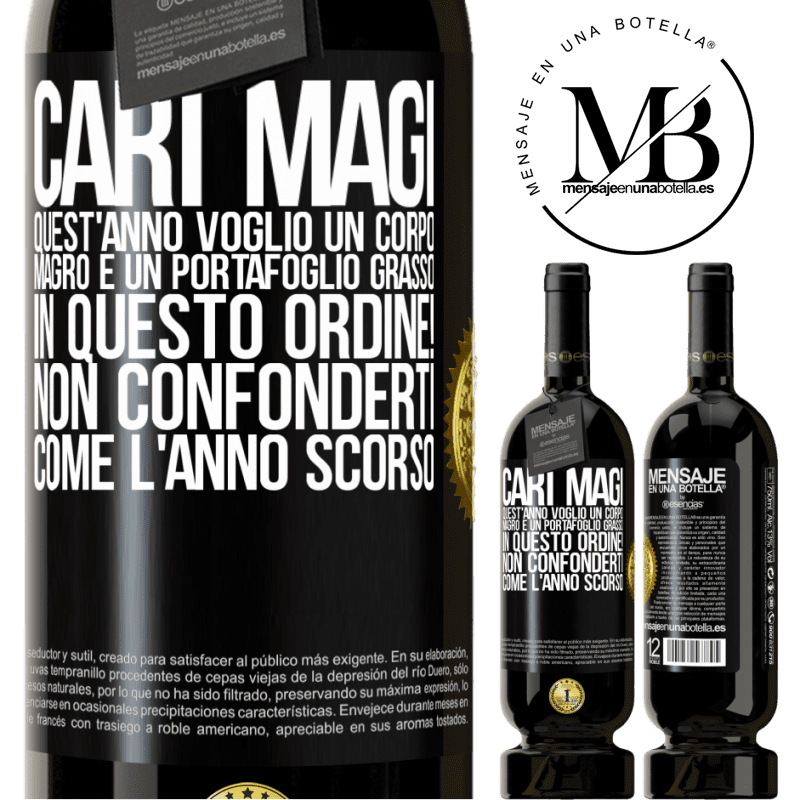 49,95 € Spedizione Gratuita | Vino rosso Edizione Premium MBS® Riserva Cari magi, quest'anno voglio un corpo magro e un portafoglio grasso. In questo ordine! Non confonderti come l'anno scorso Etichetta Nera. Etichetta personalizzabile Riserva 12 Mesi Raccogliere 2014 Tempranillo