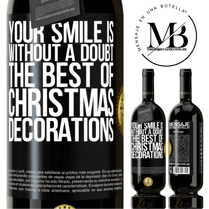 49,95 € Free Shipping | Red Wine Premium Edition MBS® Reserve Your smile is, without a doubt, the best of Christmas decorations Black Label. Customizable label Reserve 12 Months Harvest 2015 Tempranillo