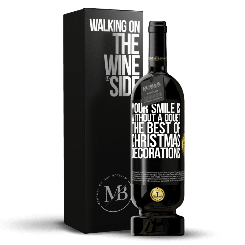 49,95 € Free Shipping | Red Wine Premium Edition MBS® Reserve Your smile is, without a doubt, the best of Christmas decorations Black Label. Customizable label Reserve 12 Months Harvest 2014 Tempranillo