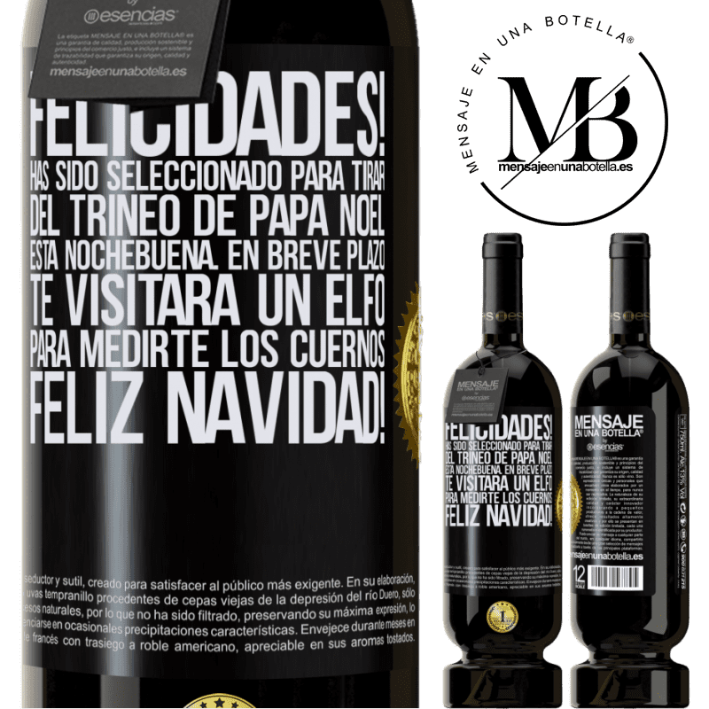 49,95 € Envío gratis | Vino Tinto Edición Premium MBS® Reserva Felicidades! Has sido seleccionado para tirar del trineo de Papá Noel esta nochebuena. En breve plazo te visitará un elfo Etiqueta Negra. Etiqueta personalizable Reserva 12 Meses Cosecha 2016 Tempranillo