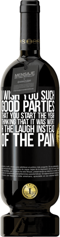 49,95 € 送料無料 | 赤ワイン プレミアム版 MBS® 予約する 痛みの代わりに笑うだけの価値があると考えて一年を始めてください ブラックラベル. カスタマイズ可能なラベル 予約する 12 月 収穫 2016 Tempranillo