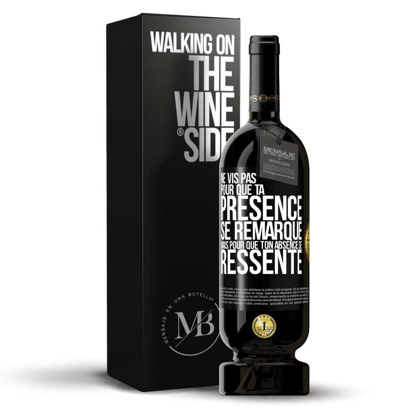 49,95 € Envoi gratuit | Vin rouge Édition Premium MBS® Réserve Ne vis pas pour que ta présence se remarque, mais pour que ton absence se ressente Étiquette Noire. Étiquette personnalisable Réserve 12 Mois Récolte 2015 Tempranillo