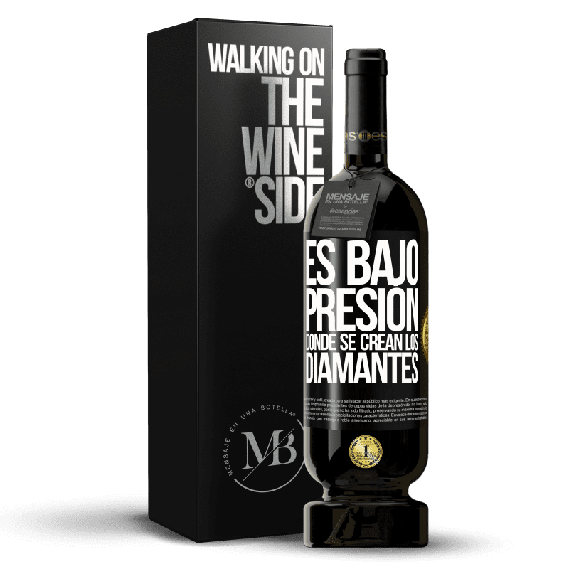 49,95 € Envío gratis | Vino Tinto Edición Premium MBS® Reserva Es bajo presión donde se crean los diamantes Etiqueta Negra. Etiqueta personalizable Reserva 12 Meses Cosecha 2015 Tempranillo