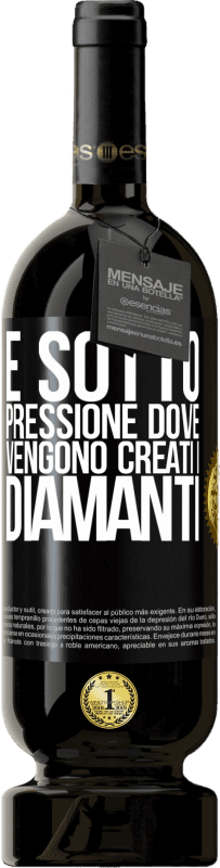 49,95 € | Vino rosso Edizione Premium MBS® Riserva È sotto pressione dove vengono creati i diamanti Etichetta Nera. Etichetta personalizzabile Riserva 12 Mesi Raccogliere 2015 Tempranillo