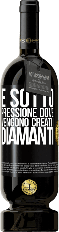 49,95 € | Vino rosso Edizione Premium MBS® Riserva È sotto pressione dove vengono creati i diamanti Etichetta Nera. Etichetta personalizzabile Riserva 12 Mesi Raccogliere 2016 Tempranillo