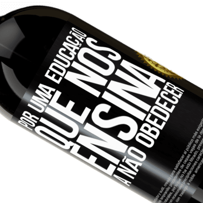 Expressões Únicas e Pessoais. «Por uma educação que nos ensina a não obedecer» Edição Premium MBS® Reserva