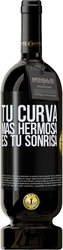 49,95 € | Vino Tinto Edición Premium MBS® Reserva Tu curva más hermosa es tu sonrisa Etiqueta Negra. Etiqueta personalizable Reserva 12 Meses Cosecha 2015 Tempranillo