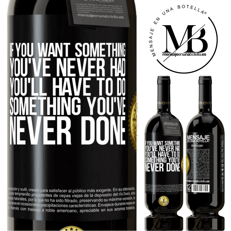 49,95 € Free Shipping | Red Wine Premium Edition MBS® Reserve If you want something you've never had, you'll have to do something you've never done Black Label. Customizable label Reserve 12 Months Harvest 2015 Tempranillo