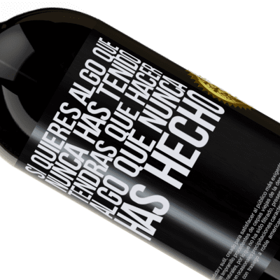 Expresiones Únicas y Personales. «Si quieres algo que nunca has tenido, tendrás que hacer algo que nunca has hecho» Edición Premium MBS® Reserva