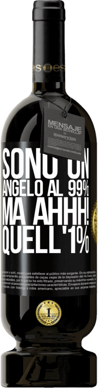 49,95 € Spedizione Gratuita | Vino rosso Edizione Premium MBS® Riserva Sono un angelo al 99%, ma ahhh! quell'1% Etichetta Nera. Etichetta personalizzabile Riserva 12 Mesi Raccogliere 2016 Tempranillo