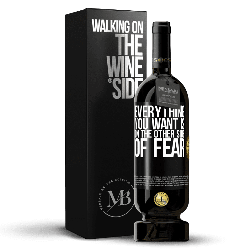 49,95 € Free Shipping | Red Wine Premium Edition MBS® Reserve Everything you want is on the other side of fear Black Label. Customizable label Reserve 12 Months Harvest 2014 Tempranillo