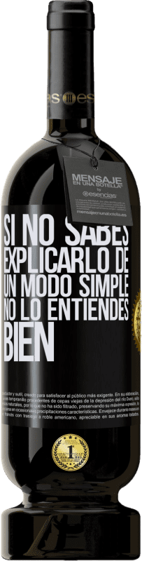 «Si no sabes explicarlo de un modo simple, no lo entiendes bien» Edición Premium MBS® Reserva