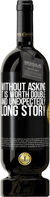 49,95 € Free Shipping | Red Wine Premium Edition MBS® Reserve Without asking it is worth double. And unexpectedly, long story Black Label. Customizable label Reserve 12 Months Harvest 2016 Tempranillo