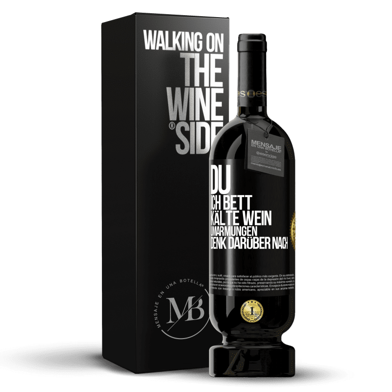49,95 € Kostenloser Versand | Rotwein Premium Ausgabe MBS® Reserve Du, ich Bett, Kälte Wein, Umarmungen. Denk darüber nach Schwarzes Etikett. Anpassbares Etikett Reserve 12 Monate Ernte 2016 Tempranillo