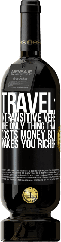 «旅行：不及物动词。唯一要花钱却能让你变得更富有的东西» 高级版 MBS® 预订