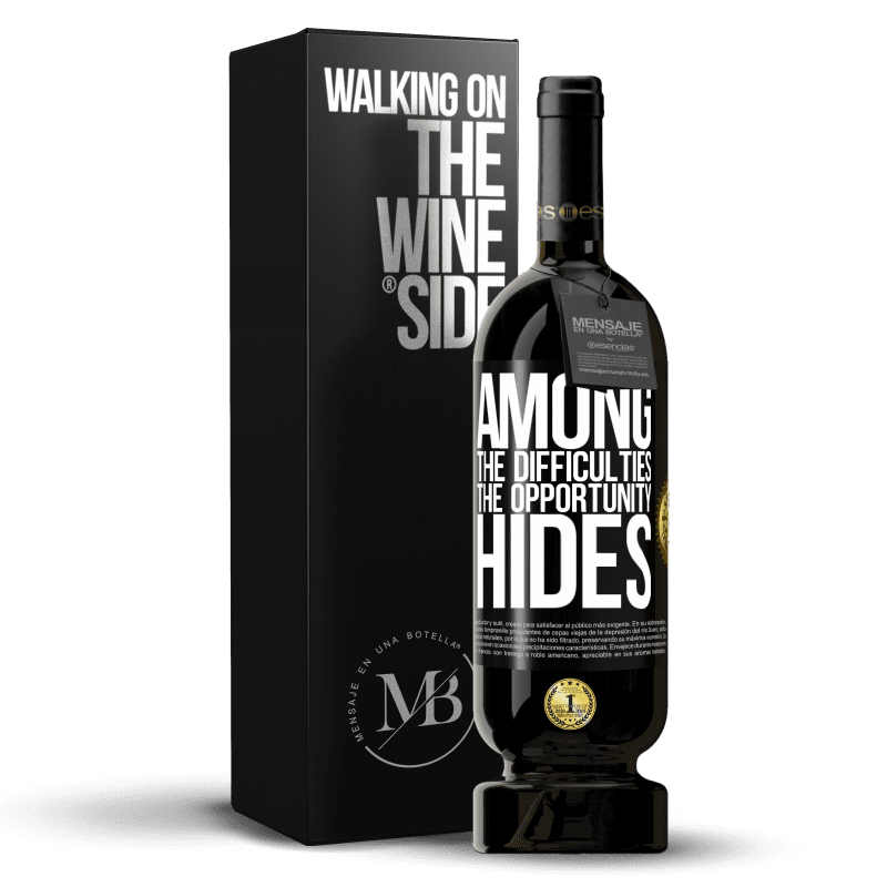49,95 € Free Shipping | Red Wine Premium Edition MBS® Reserve Among the difficulties the opportunity hides Black Label. Customizable label Reserve 12 Months Harvest 2014 Tempranillo
