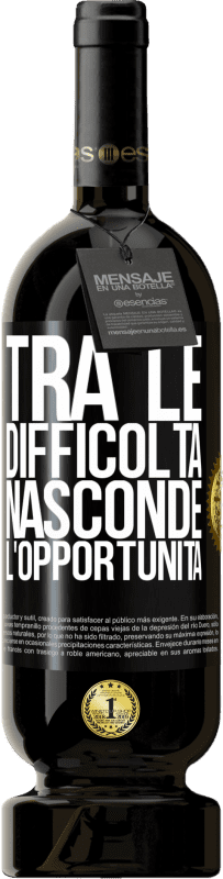 49,95 € | Vino rosso Edizione Premium MBS® Riserva Tra le difficoltà nasconde l'opportunità Etichetta Nera. Etichetta personalizzabile Riserva 12 Mesi Raccogliere 2015 Tempranillo