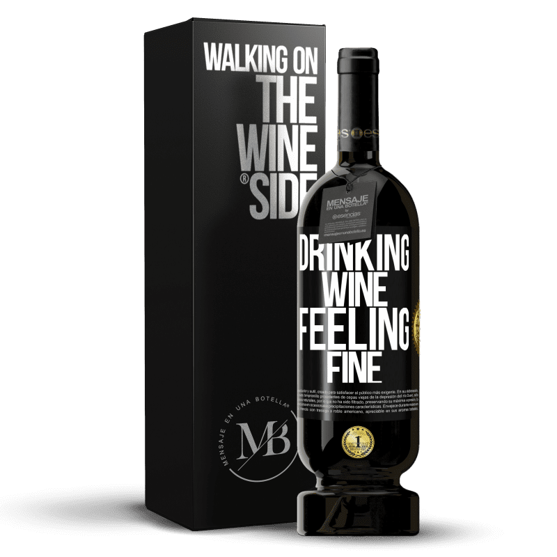 49,95 € Бесплатная доставка | Красное вино Premium Edition MBS® Бронировать Drinking wine, feeling fine Черная метка. Настраиваемая этикетка Бронировать 12 Месяцы Урожай 2016 Tempranillo