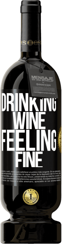49,95 € | Vino rosso Edizione Premium MBS® Riserva Drinking wine, feeling fine Etichetta Nera. Etichetta personalizzabile Riserva 12 Mesi Raccogliere 2014 Tempranillo