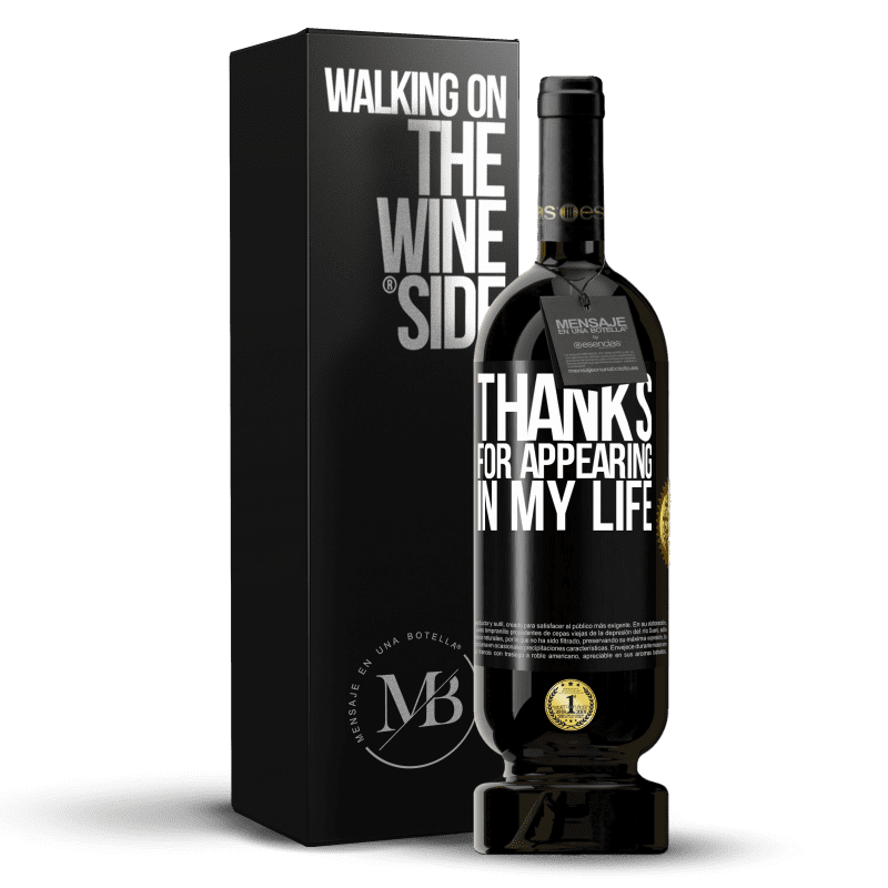 49,95 € Free Shipping | Red Wine Premium Edition MBS® Reserve Thanks for appearing in my life Black Label. Customizable label Reserve 12 Months Harvest 2014 Tempranillo
