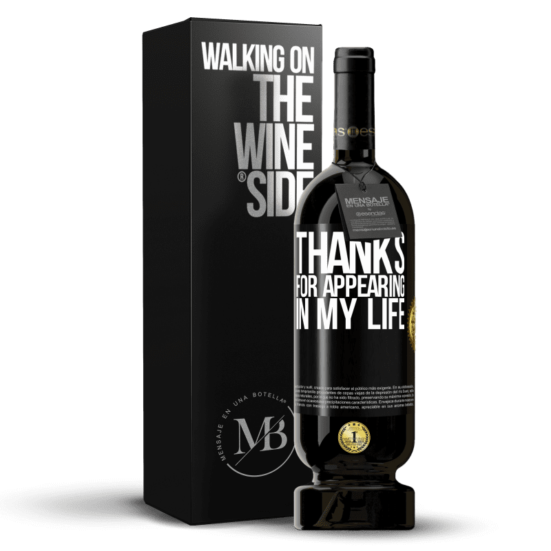 49,95 € Free Shipping | Red Wine Premium Edition MBS® Reserve Thanks for appearing in my life Black Label. Customizable label Reserve 12 Months Harvest 2015 Tempranillo