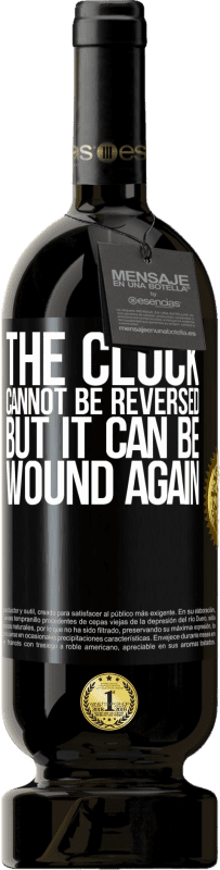 49,95 € | Red Wine Premium Edition MBS® Reserve The clock cannot be reversed, but it can be wound again Black Label. Customizable label Reserve 12 Months Harvest 2014 Tempranillo