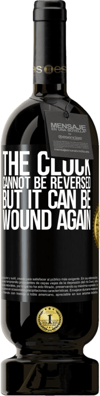 49,95 € Free Shipping | Red Wine Premium Edition MBS® Reserve The clock cannot be reversed, but it can be wound again Black Label. Customizable label Reserve 12 Months Harvest 2016 Tempranillo