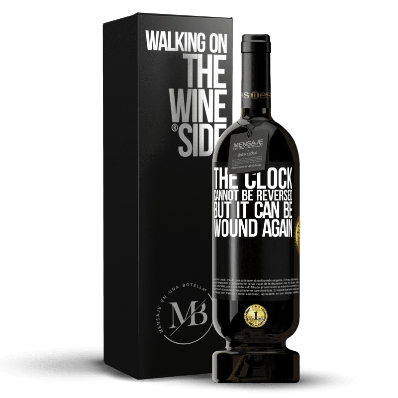 49,95 € Free Shipping | Red Wine Premium Edition MBS® Reserve The clock cannot be reversed, but it can be wound again Black Label. Customizable label Reserve 12 Months Harvest 2016 Tempranillo
