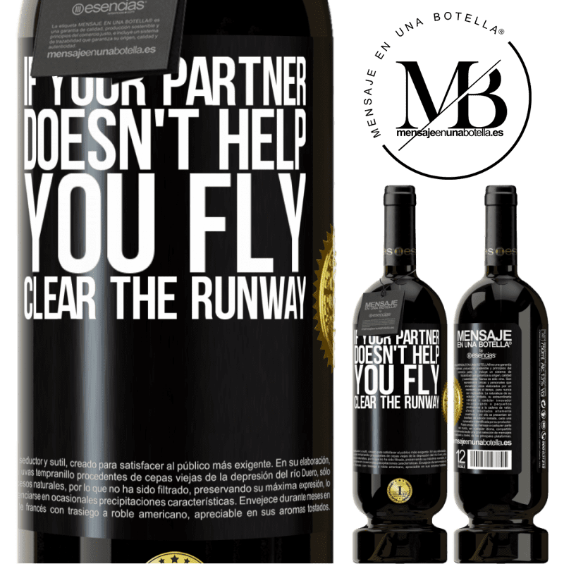 29,95 € Free Shipping | Red Wine Premium Edition MBS® Reserva If your partner doesn't help you fly, clear the runway Black Label. Customizable label Reserva 12 Months Harvest 2014 Tempranillo