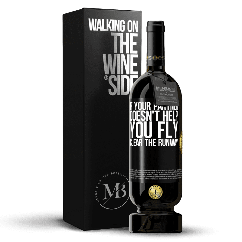 49,95 € Free Shipping | Red Wine Premium Edition MBS® Reserve If your partner doesn't help you fly, clear the runway Black Label. Customizable label Reserve 12 Months Harvest 2014 Tempranillo