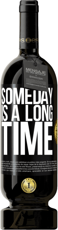 49,95 € 免费送货 | 红酒 高级版 MBS® 预订 有一天很长一段时间 黑标. 可自定义的标签 预订 12 个月 收成 2016 Tempranillo