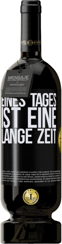 Kostenloser Versand | Rotwein Premium Ausgabe MBS® Reserve Eines Tages ist eine lange Zeit Schwarzes Etikett. Anpassbares Etikett Reserve 12 Monate Ernte 2014 Tempranillo