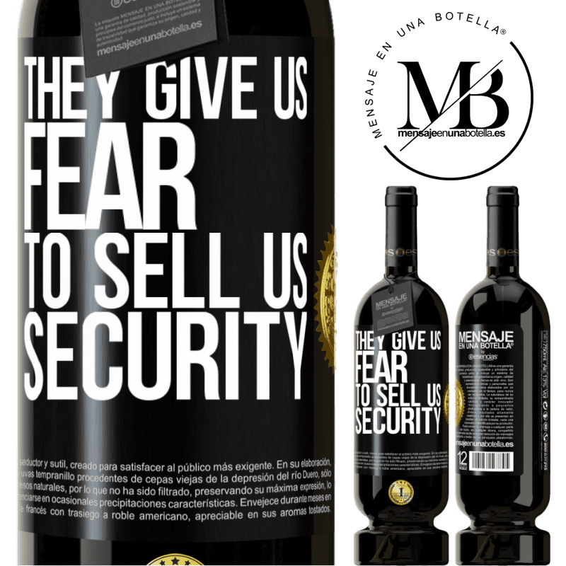 29,95 € Free Shipping | Red Wine Premium Edition MBS® Reserva They give us fear to sell us security Black Label. Customizable label Reserva 12 Months Harvest 2014 Tempranillo