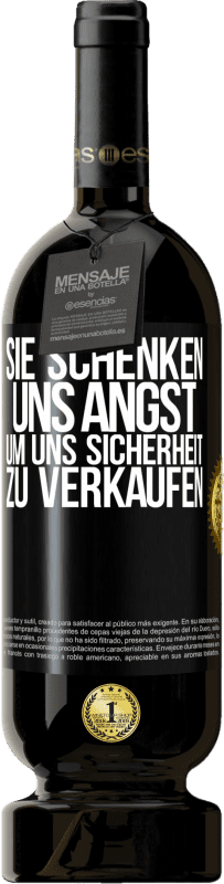 49,95 € Kostenloser Versand | Rotwein Premium Ausgabe MBS® Reserve Sie schenken uns Angst, um uns Sicherheit zu verkaufen Schwarzes Etikett. Anpassbares Etikett Reserve 12 Monate Ernte 2015 Tempranillo