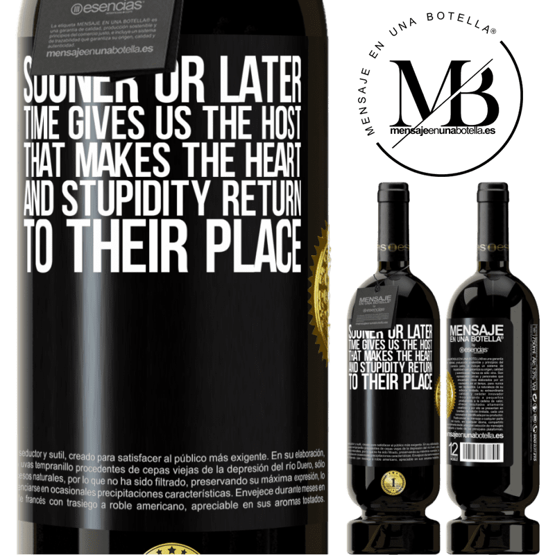 29,95 € Free Shipping | Red Wine Premium Edition MBS® Reserva Sooner or later time gives us the host that makes the heart and stupidity return to their place Black Label. Customizable label Reserva 12 Months Harvest 2014 Tempranillo