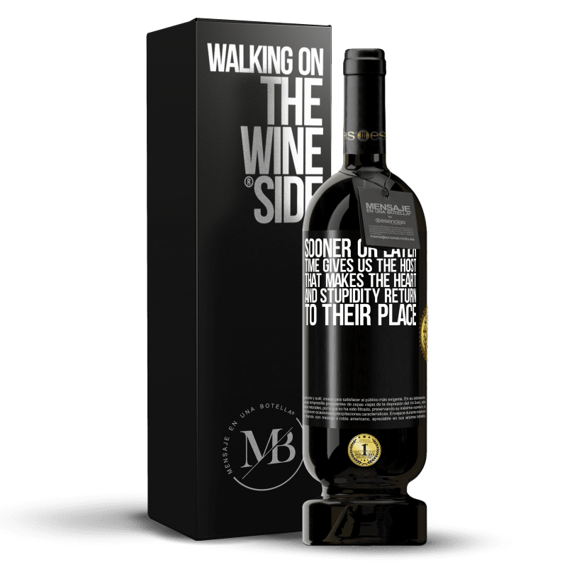 49,95 € Free Shipping | Red Wine Premium Edition MBS® Reserve Sooner or later time gives us the host that makes the heart and stupidity return to their place Black Label. Customizable label Reserve 12 Months Harvest 2014 Tempranillo