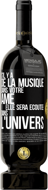 49,95 € | Vin rouge Édition Premium MBS® Réserve S'il y a de la musique dans votre âme elle sera écoutée dans l'univers Étiquette Noire. Étiquette personnalisable Réserve 12 Mois Récolte 2014 Tempranillo