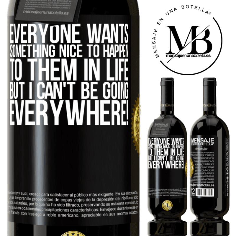29,95 € Free Shipping | Red Wine Premium Edition MBS® Reserva Everyone wants something nice to happen to them in life, but I can't be going everywhere! Black Label. Customizable label Reserva 12 Months Harvest 2014 Tempranillo