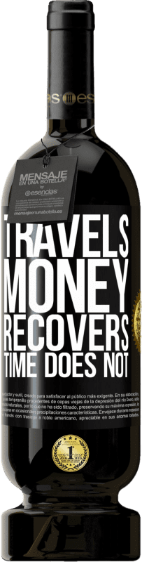 49,95 € | Красное вино Premium Edition MBS® Бронировать Путешествия. Деньги возвращаются, время не Черная метка. Настраиваемая этикетка Бронировать 12 Месяцы Урожай 2016 Tempranillo