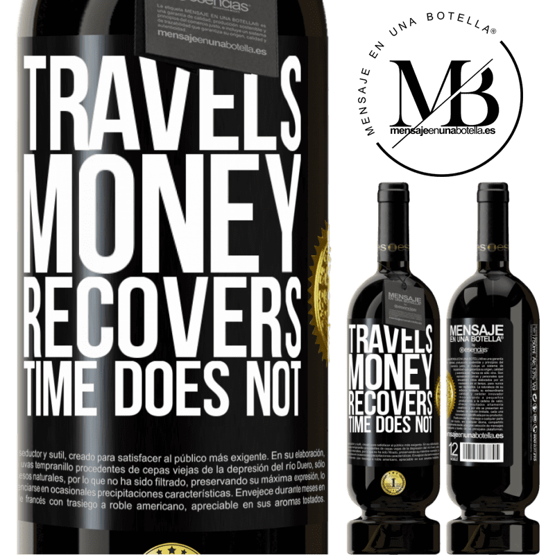 29,95 € Free Shipping | Red Wine Premium Edition MBS® Reserva Travels. Money recovers, time does not Black Label. Customizable label Reserva 12 Months Harvest 2014 Tempranillo
