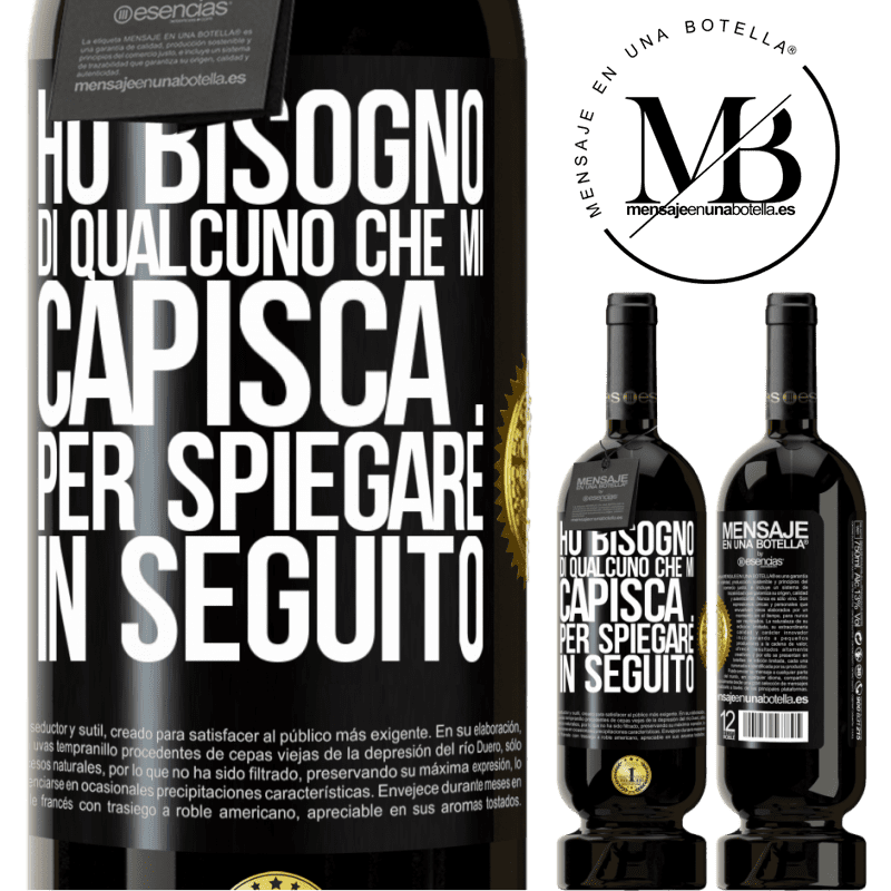 49,95 € Spedizione Gratuita | Vino rosso Edizione Premium MBS® Riserva Ho bisogno di qualcuno che mi capisca ... Per spiegare in seguito Etichetta Nera. Etichetta personalizzabile Riserva 12 Mesi Raccogliere 2015 Tempranillo