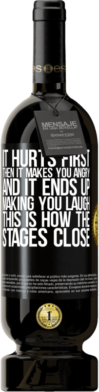 49,95 € | Красное вино Premium Edition MBS® Бронировать Сначала болит, потом злится, а потом смеется. Вот как закрываются этапы Черная метка. Настраиваемая этикетка Бронировать 12 Месяцы Урожай 2016 Tempranillo