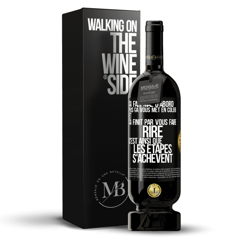 49,95 € Envoi gratuit | Vin rouge Édition Premium MBS® Réserve Ça fait mal d'abord puis ça vous met en colère et ça finit par vous faire rire. C'est ainsi que les étapes s'achèvent Étiquette Noire. Étiquette personnalisable Réserve 12 Mois Récolte 2016 Tempranillo