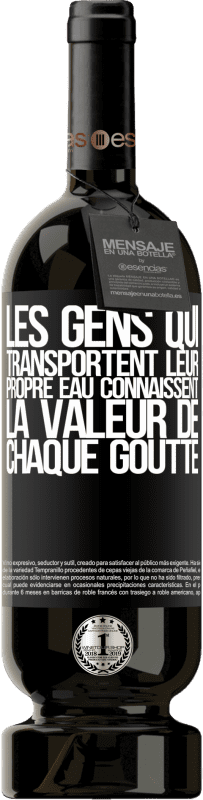 49,95 € | Vin rouge Édition Premium MBS® Réserve Les gens qui transportent leur propre eau connaissent la valeur de chaque goutte Étiquette Noire. Étiquette personnalisable Réserve 12 Mois Récolte 2015 Tempranillo