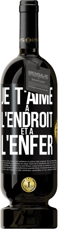 49,95 € | Vin rouge Édition Premium MBS® Réserve Je t'aime à l'endroit et à l'enfer Étiquette Noire. Étiquette personnalisable Réserve 12 Mois Récolte 2014 Tempranillo