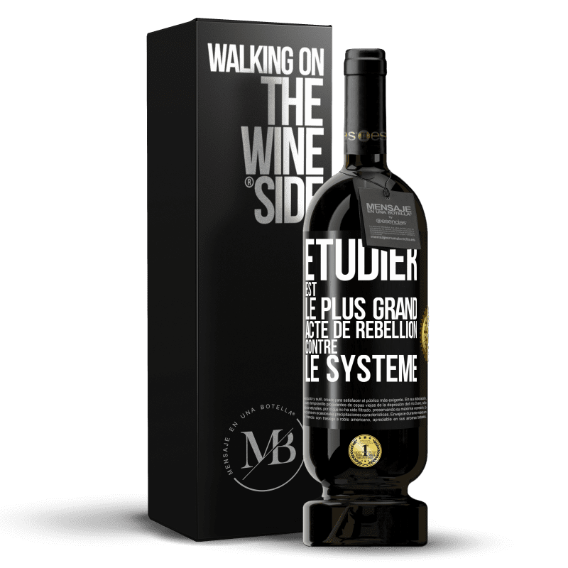 49,95 € Envoi gratuit | Vin rouge Édition Premium MBS® Réserve Étudier est le plus grand acte de rébellion contre le système Étiquette Noire. Étiquette personnalisable Réserve 12 Mois Récolte 2015 Tempranillo